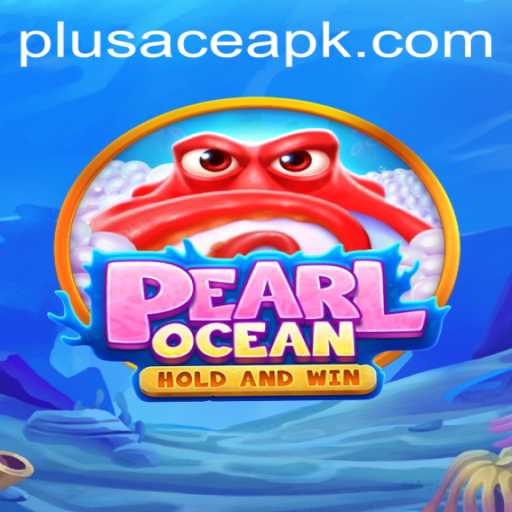 Exploring PearlOcean: The Exciting Game Enhanced by PlusAce