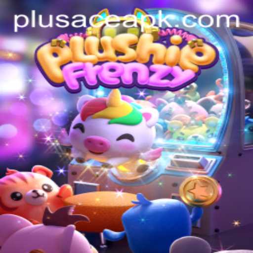 PlushieFrenzy: A New Gaming Experience with PlusAce